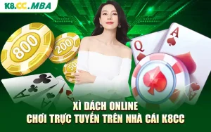 Xì Dách Online - Chơi Trực Tuyến Trên Nhà Cái K8cc