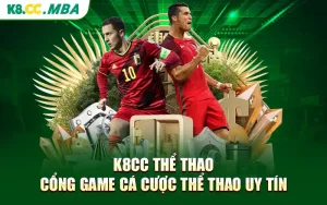 K8cc Thể Thao - Cổng Game Cá Cược Thể Thao Uy Tín