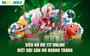 Siêu Nổ Hũ 777 Online Biệt Đội Săn Hũ Hoành Tráng