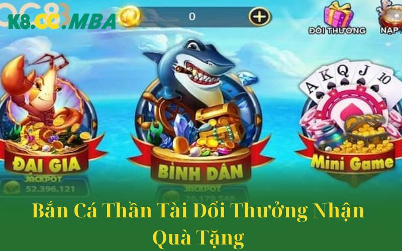 Bắn Cá Thần Tài Đổi Thưởng Nhận Quà Tặng