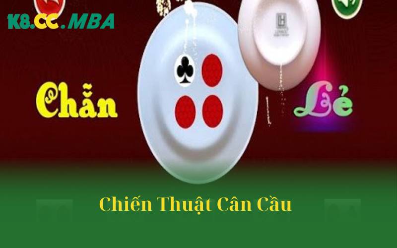 Chiến Thuật Cân Cầu