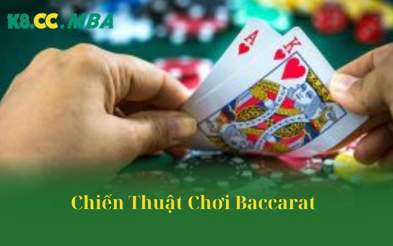 Chiến Thuật Chơi Baccarat