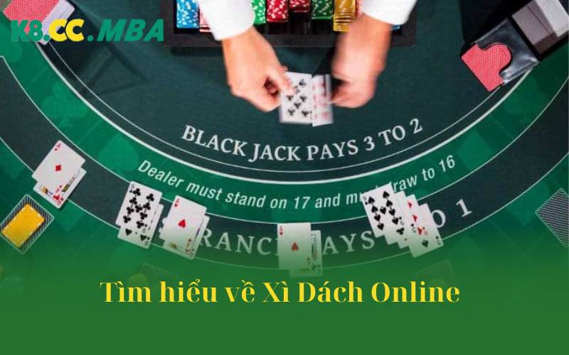 Tìm hiểu về Xì Dách Online