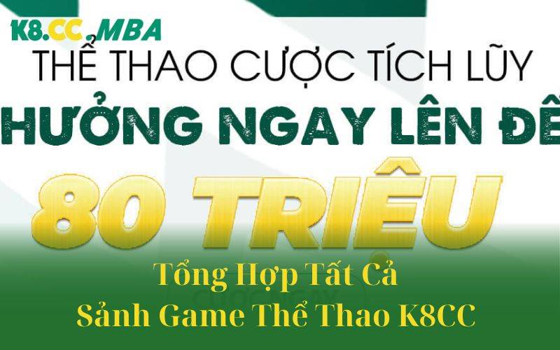 Tổng hợp tất cả sảnh game thể thao k8cc